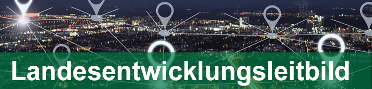 Landesentwicklungsleitbild Landesentwicklungsleitbild